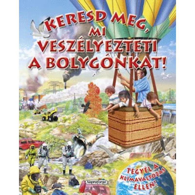 Keresd meg, mi veszélyezteti a bolygónkat!