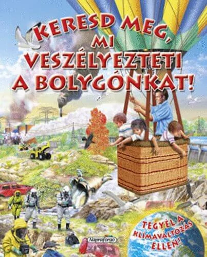Keresd meg, mi veszélyezteti a bolygónkat!